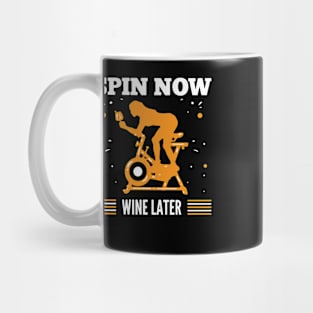 Spin Now Wine Later - Spin Class Gift - Spinning Mug